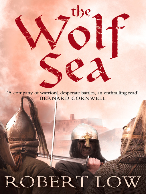 Title details for The Wolf Sea by Robert Low - Available